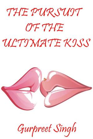 Book cover of The Pursuit of the Ultimate Kiss