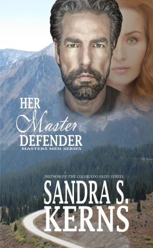 Cover of the book Her Master Defender by Sandra S. Kerns