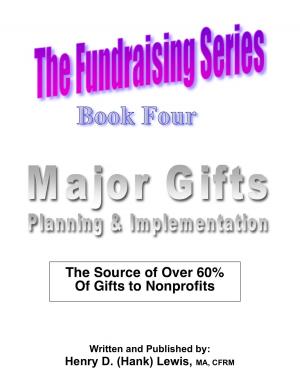 Book cover of The Fundraising Series: Book 4 - Major Gifts: Planning & Implementation