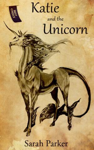 Cover of Katie and the Unicorn by Sarah Parker, EDUBook LDA
