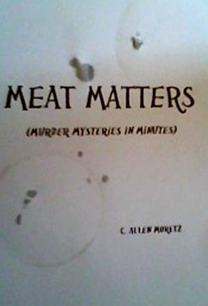 Cover of the book Meat Matters (Murder Mysteries in Minutes) by Alina-Maria Duta