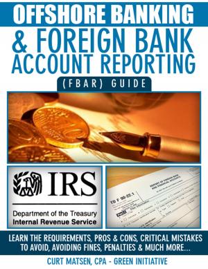 Cover of the book Offshore Banking & Foreign Bank Account Reporting (FBAR) Guide by Brooke Potter
