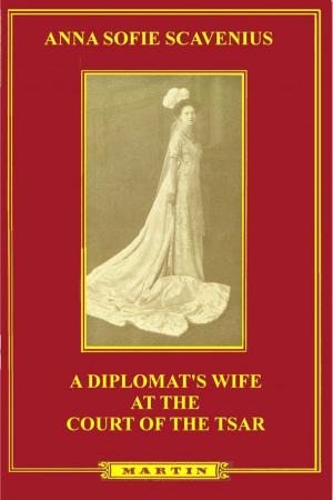 Cover of the book A Diplomat's Wife at the Court of the Tsar by Gary Myers