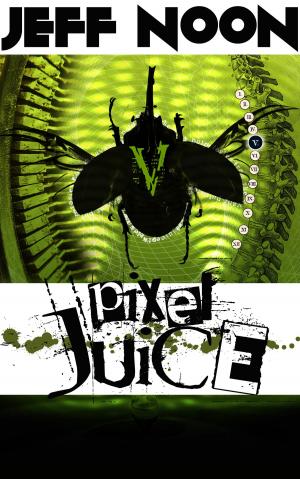 Cover of the book Pixel Juice by Nicholas Chavez