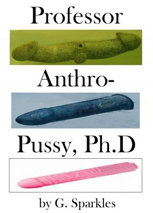 Cover of the book Professor Anthro-Pussy, Ph.D by Amelia Wren