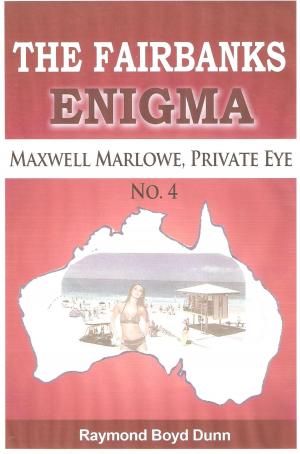 Book cover of Maxwell Marlowe, Private Eye...The Fairbanks Enigma