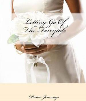Cover of the book Letting Go Of The Fairytale by Really Rashida