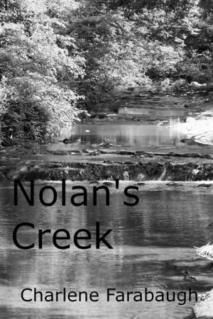 Cover of the book Nolan's Creek: A Short Story by Benjamin Franklin