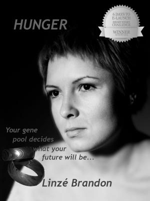Cover of the book Hunger by Linzé Brandon, Vanessa Wright, Carmen Botman, Natalie Rivener, Richard T Wheeler
