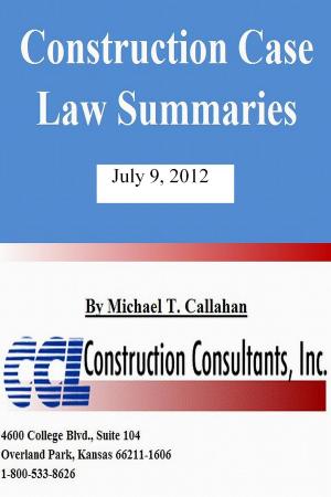 Cover of the book Construction Case Law Summaries: July 9, 2012 by Dawn Michelle Everhart