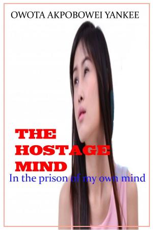 Cover of the book The Hostage Mind "In the prison of my own Mind" by Charles L (Bud) Evans