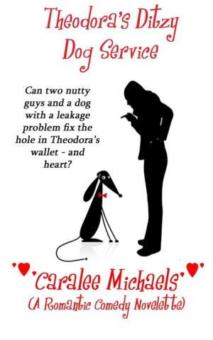 Cover of Theodora's Ditzy Dog Service (A Romantic Comedy Novelette)