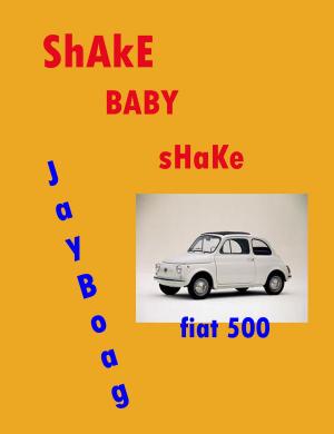 Cover of the book Shake Baby, Shake by Simon Williams