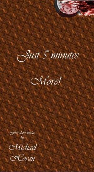 Book cover of Just Five Minutes More!