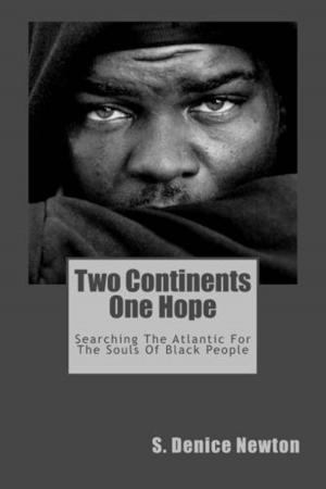 Cover of the book Two Continents One Hope: Searching The Atlantic For The Souls Of Black People by Mary Jane Gonzales