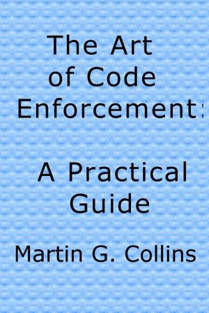 Cover of the book The Art of Code Enforcement by Phyllis Whitsell