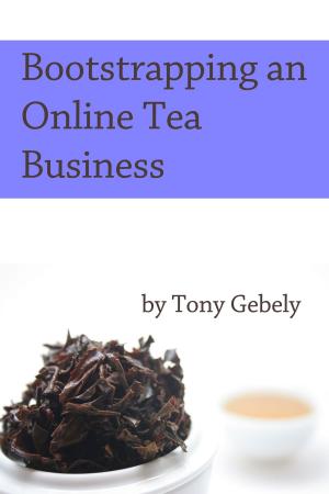 Book cover of Bootstrapping an Online Tea Business