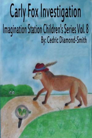 Book cover of Carly Fox Investigation: Imagination Station Children's Series Vol. 8