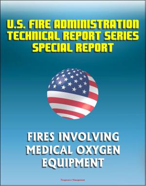 Cover of U.S. Fire Administration Technical Report Series Special Report: Fires Involving Medical Oxygen Equipment