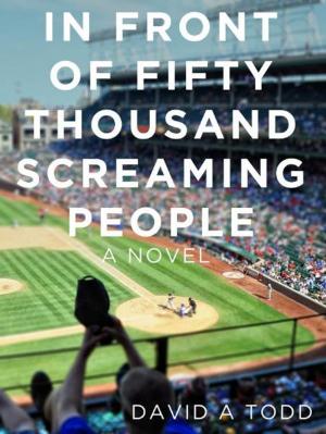 Book cover of In Front of Fifty Thousand Screaming People