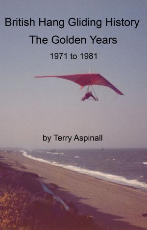 Book cover of British Hang Gliding History 'The Golden Years from 1971 to 1981'.