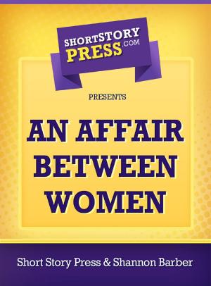 Cover of the book An Affair Between Women by Kiernan Kelly