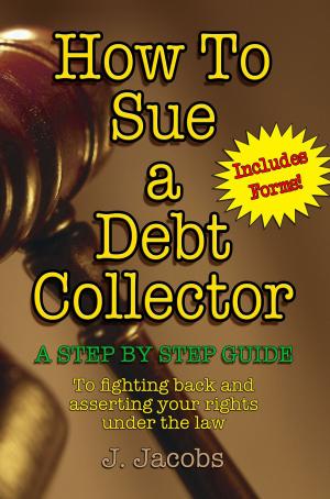 Cover of the book How To Sue A Debt Collector by Jim Brown