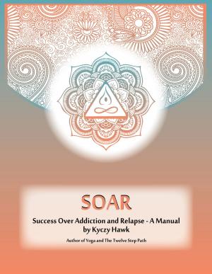Book cover of SOAR: Teaching Yoga to Those in Recovery