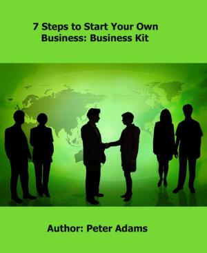 Cover of the book 7 Steps to Starting Your Own Business by Emilio Barucci