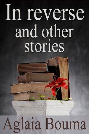 Book cover of In Reverse and other stories