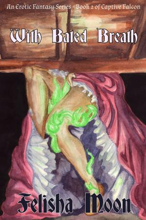 Cover of the book With Bated Breath by Felicity Frank