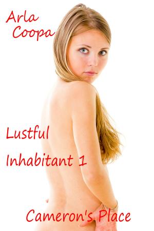 Cover of Lustful Inhabitant 1: Cameron's Place-A Novella