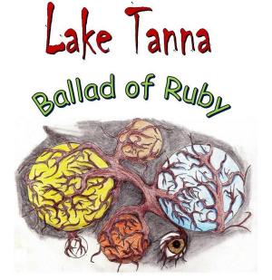 Cover of the book Lake Tanna: Ballad of Ruby by Victor Brodt