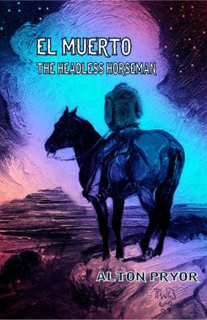 Cover of El Muerto, The Headless Horseman