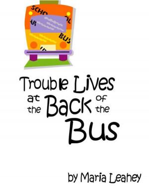 Cover of Trouble Lives at the Back of the Bus