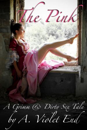 Cover of The Pink, A Grimm & Dirty Sex Tale