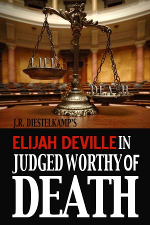 Cover of the book Elijah Deville in Judged Worthy of Death by Luca Ferrarini