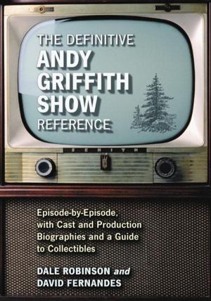 Cover of the book The Definitive Andy Griffith Show Reference by Albert M. Luongo