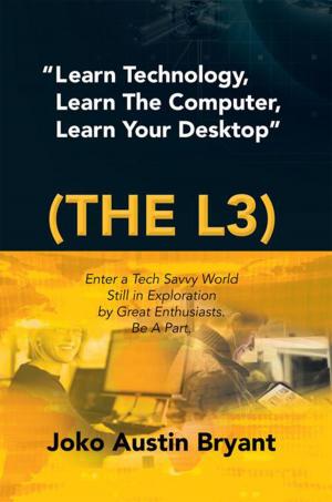 Cover of the book “Learn Technology, Learn the Computer, Learn Your Desktop” (The L3) by Rev. Dr. Derrick A. Hill