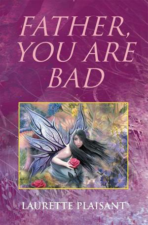 Cover of the book Father, You Are Bad by Melodie Poulson