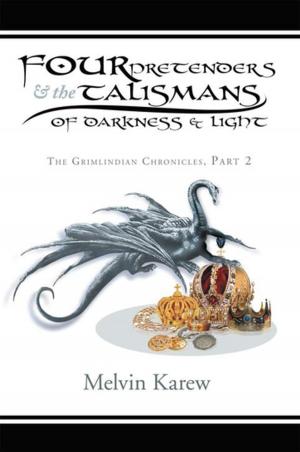 Cover of the book Four Pretenders & the Talismans of Darkness & Light by Adnan Jasim Bumetea
