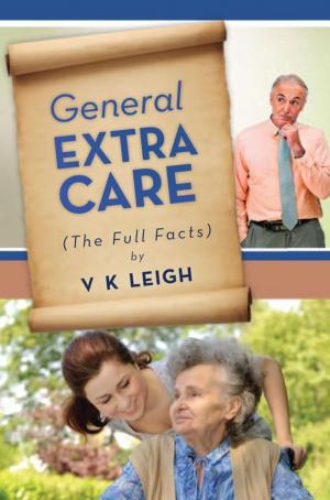 Cover of the book General Extra Care by Bonga Thulani Ndlangamandla