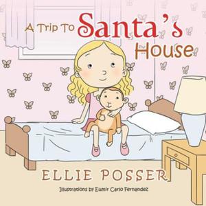 Cover of the book A Trip to Santa's House by Tim Truby