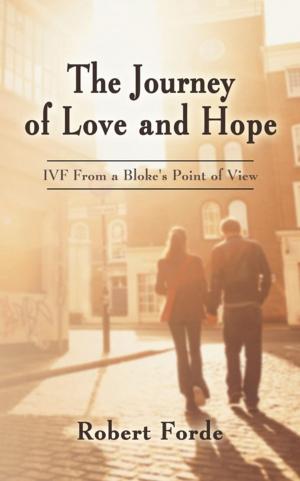 Cover of the book The Journey of Love and Hope by Abbey Adenigba