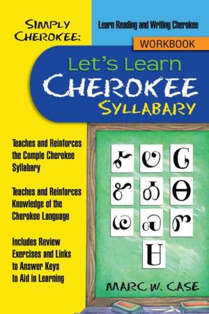 Cover of the book Simply Cherokee: Let’s Learn Cherokee by Bina Chauhan