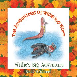 Cover of the book The Adventures of Willie the Worm by Dale Kueter