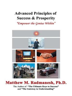 Cover of the book Advanced Principles of Success & Prosperity by Caitlin Stuart, John Stuart