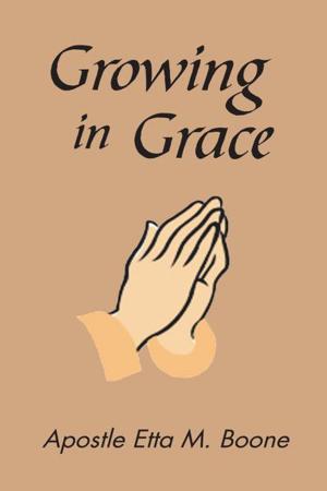 Cover of the book Growing in Grace by Osiefield Anderson