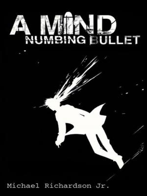 Cover of the book A Mind Numbing Bullet by Dana Rowe, Mark R. Deaver