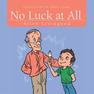 Cover of the book No Luck at All by Anthony Cavallo